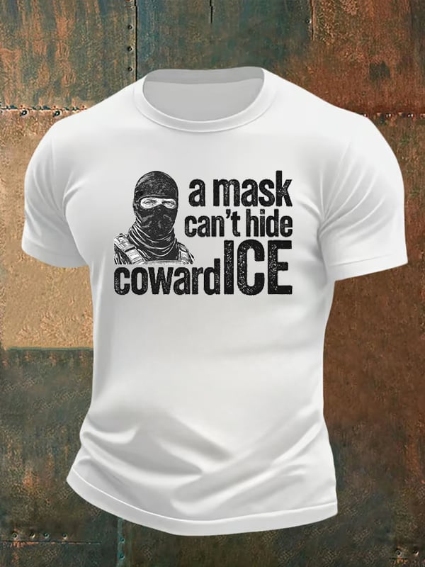 Men's Anti ICE, A Mask Cant Hide CowardICE T-shirt