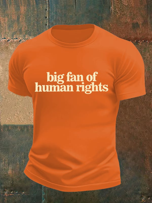 Men's big fan of human rights Print T-Shirt