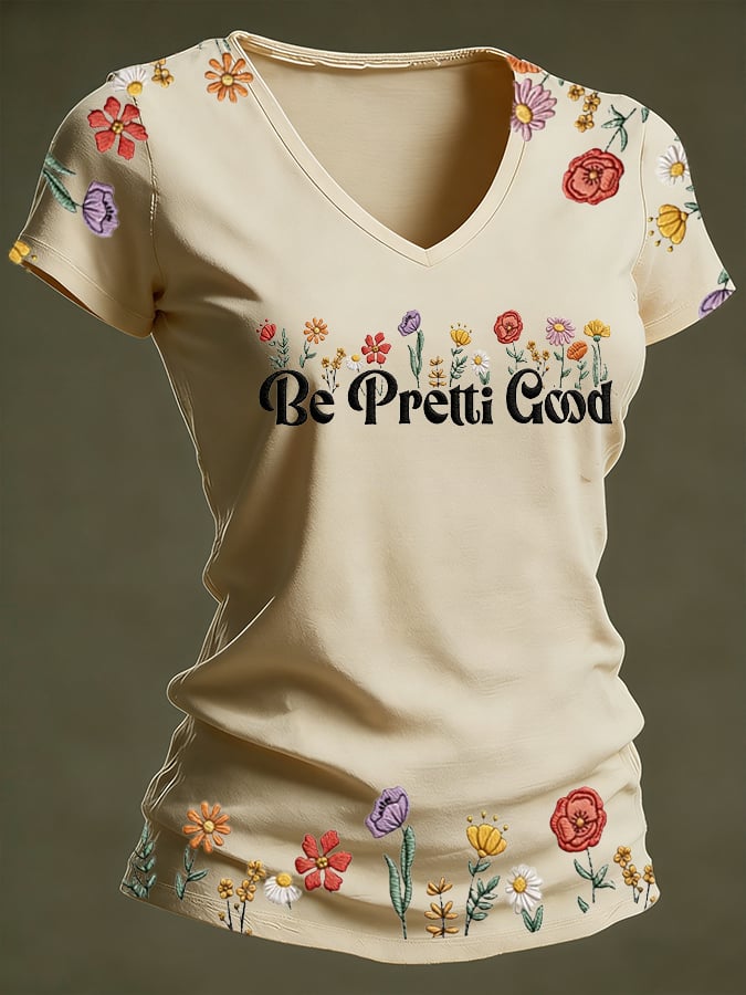Women's Casual Be Pretty Good Floral T-shirt