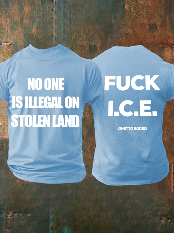 Men's NO ONE IS ILLEGAL ON STOLEN LAND Print T-Shirt