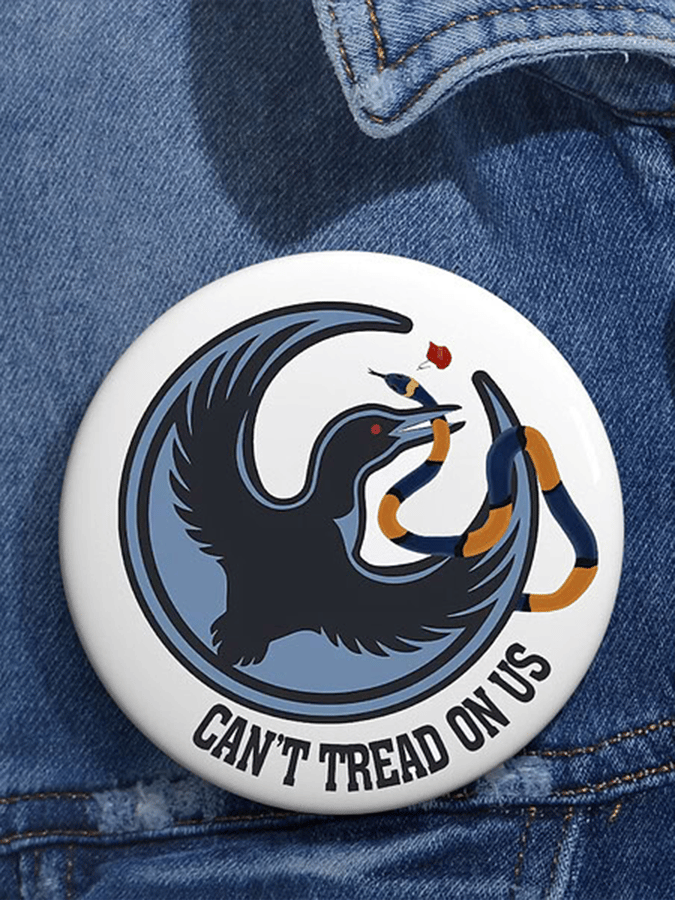 Can’t Tread On Us Pin Button Minnesota Rebel Alliance Political Pin