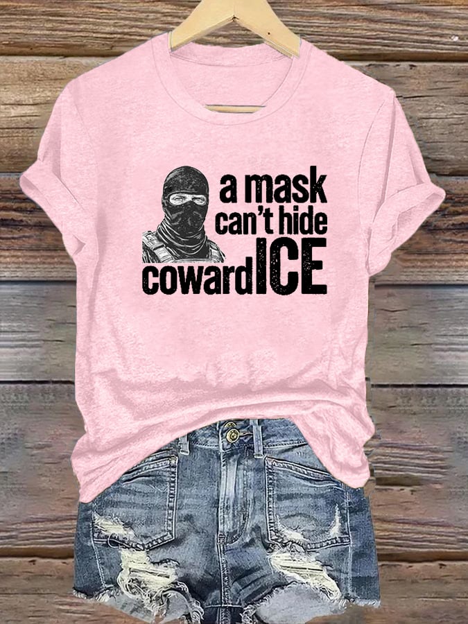 Women's Anti ICE, A Mask Cant Hide CowardICE T-shirt