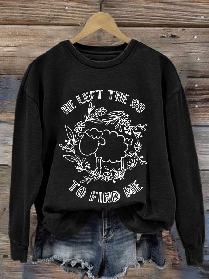 Women's He Left The 99 To Find Me Print Round Neck Sweatshirt