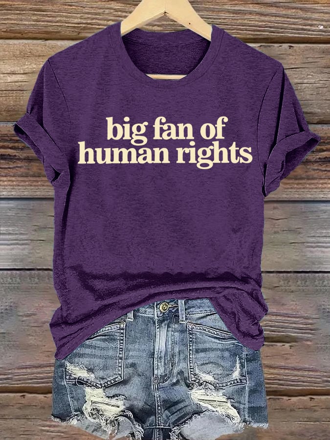Women's big fan of human rights Print T-Shirt