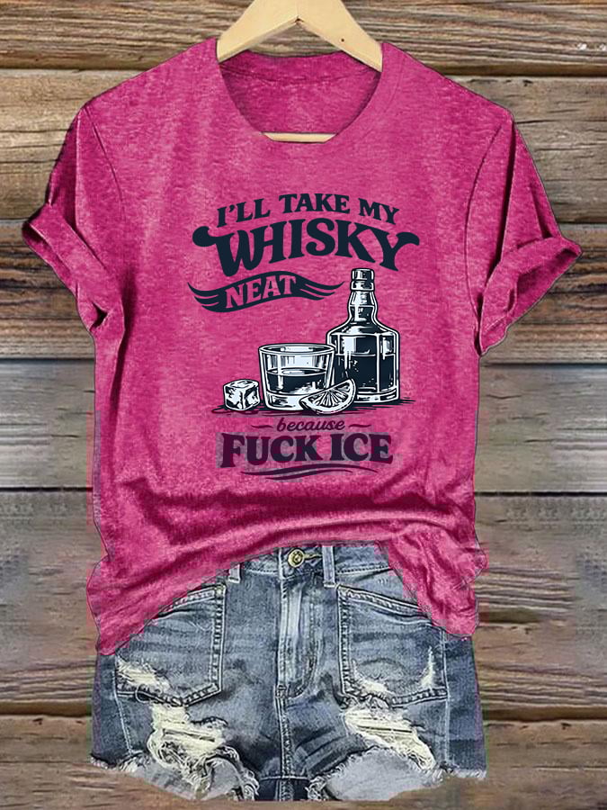 Women's I'LL TAKE MY WISKY Print T-Shirt