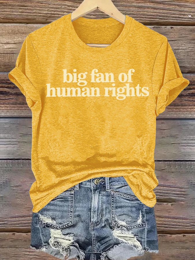 Women's big fan of human rights Print T-Shirt