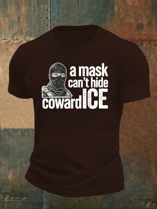 Men's Anti ICE, A Mask Cant Hide CowardICE T-shirt