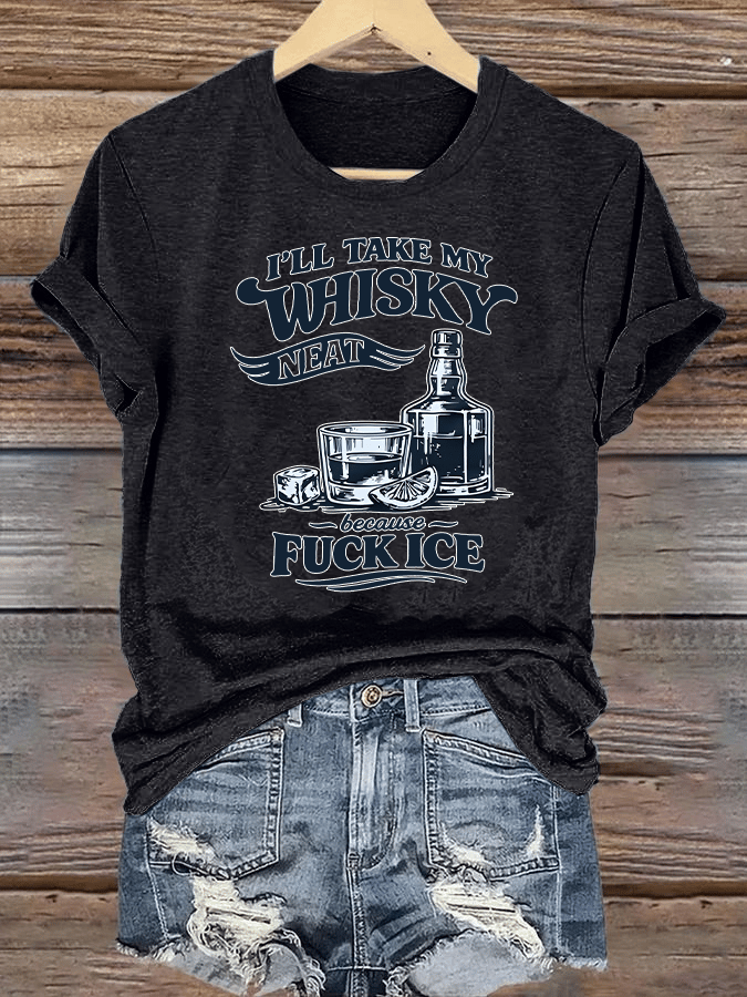 Women's I'LL TAKE MY WISKY Print T-Shirt