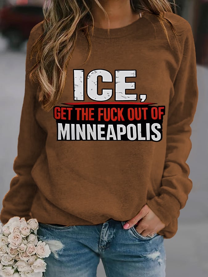 Women's ICE GET THE FUCK OUT OF MINNEAPOLIS Printed Sweatshirt