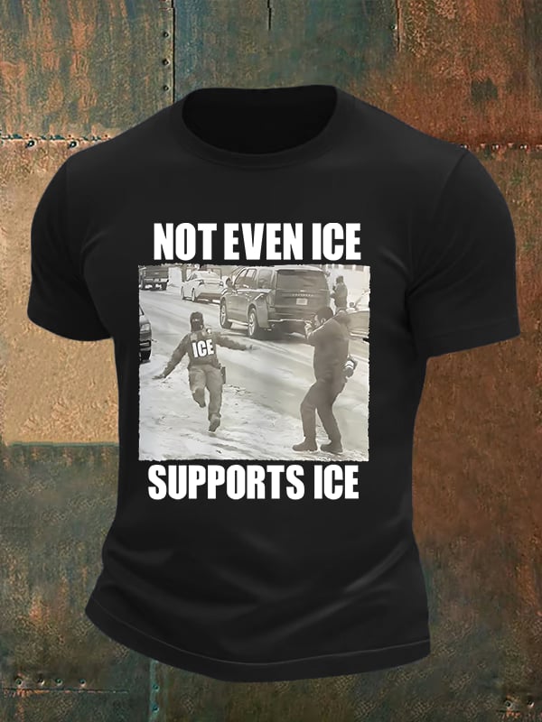 Men's NOT EVEN ICE SUPPORTS ICE Print T-shirt