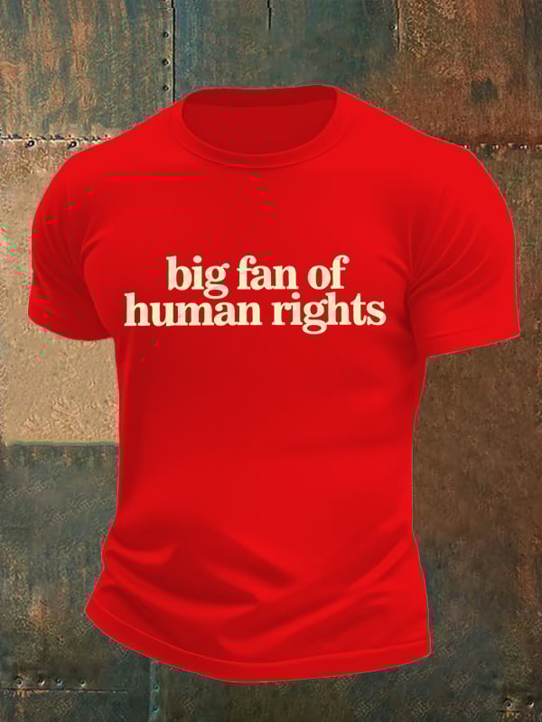 Men's big fan of human rights Print T-Shirt