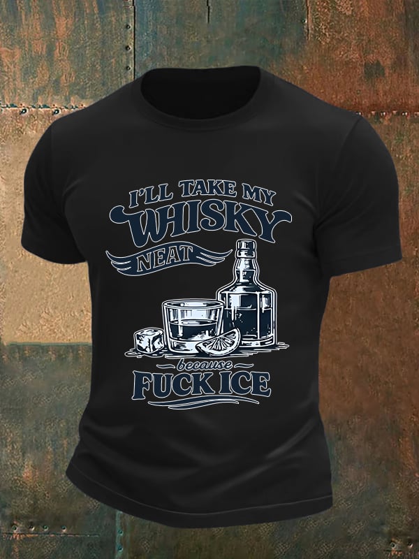 Men's I'LL TAKE MY WISKY  Print  T-Shirt