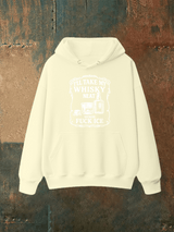Unisex  I'll take my whisky neat Print Hoodie