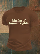 Men's  big fan of human rights Print  T-Shirt