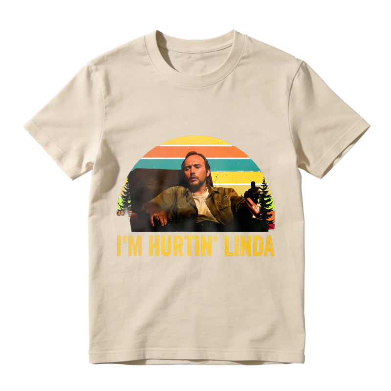 I'm Hurtin' Linda Doyle Hargraves Vintage Retro T-shirts, Sling Blade Quotes Drama Film T-shirts, 90s Movie Doyle Hargraves Sayings Shirt