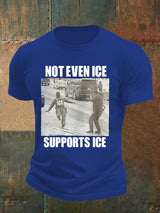 Men's  NOT EVEN ICE SUPPORTS ICE Print T-shirt