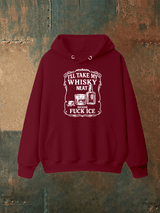 Unisex  I'll take my whisky neat Print Hoodie