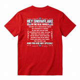 Hey Snowflake In The Real World T-shirt