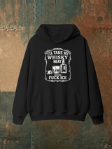 Unisex  I'll take my whisky neat Print Hoodie