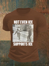 Men's  NOT EVEN ICE SUPPORTS ICE Print T-shirt