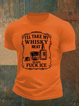 Men's  I'll take my whisky neat   T-shirt
