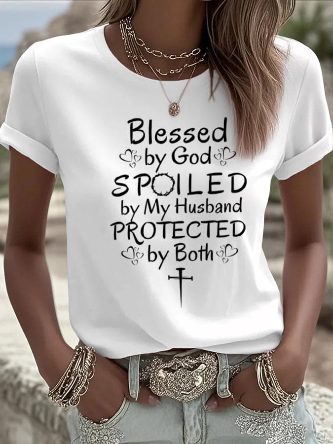 Women's Blessed by God Spoiled by my Husband Protected by Both Print T-Shirt