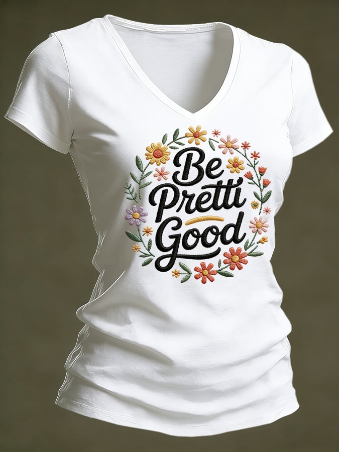 Women's Casual Be Pretty Good Floral T-shirt