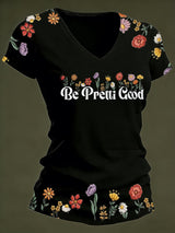 Women's Casual Be Pretty Good Floral T-shirt