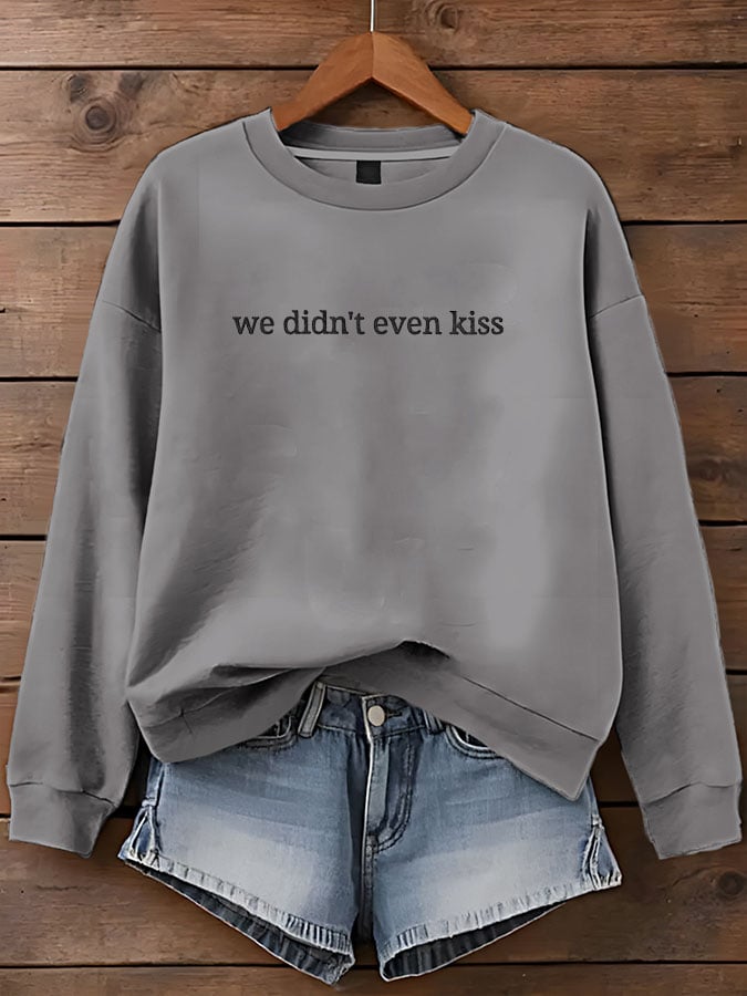 women's we didn’t even kiss sweatshirt