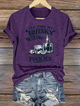 Women's  I'LL TAKE MY WISKY Print T-Shirt