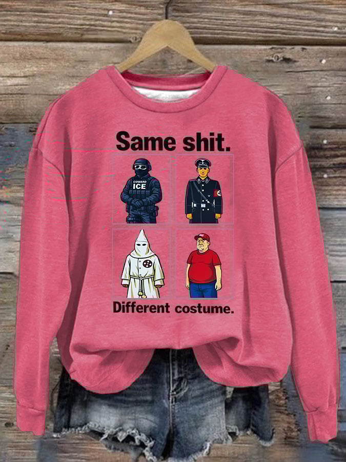 Women's  Same shit Different costume  Print  Sweater