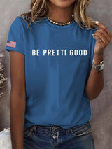Women's Be Pretti Good Print T-shirt
