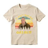 It Aint Got No Gas In It Vintage Sunset Man T-shirt