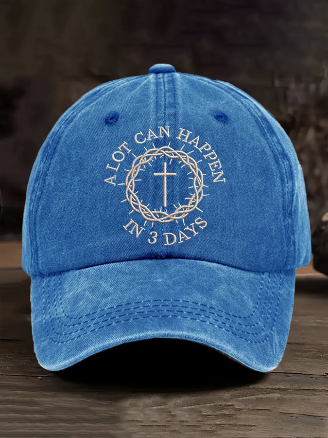 Unisex A Lot Can Happen In 3 Days Print Baseball Cap