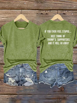 Women's  IF YOU EVER FEEL STUPID Print T-Shirt