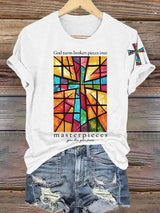 Women's God Turns Broken Pieces Into Masterpieces  Print T-shirt
