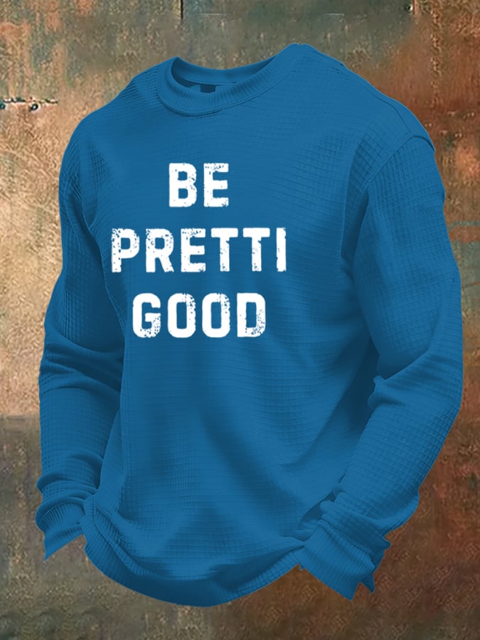 Men's Be Pretti Good Print Waffle T-Shirt
