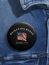 🔥Buy 3 Get 15% Off🔥Unisex Retro Rejecting Kings Since 1776 Pin-Back Button