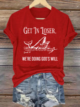 Women's  WE'RE DOING GOD'S WILL Print T-Shirt