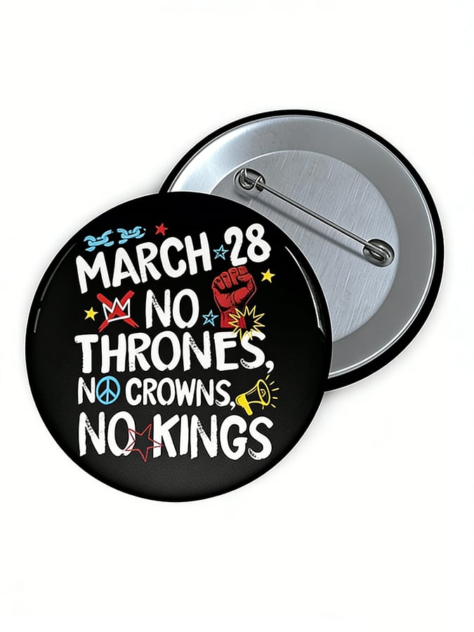 🔥Buy 3 Get 15% Off🔥Unisex No Kings No Thrones Print Pin-back Button