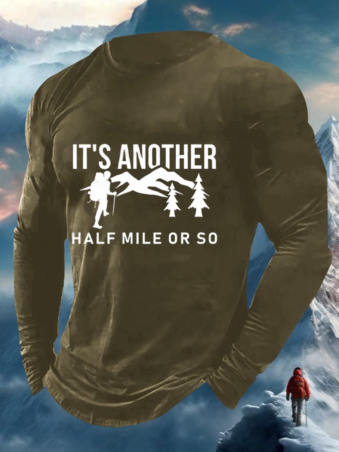 Men's It's Another Half Mile Or So Print Long Sleeve Top