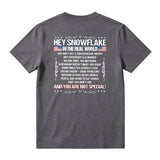 Hey Snowflake In The Real World T-shirt