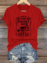 Women's I'll take my whisky neat T-shirt