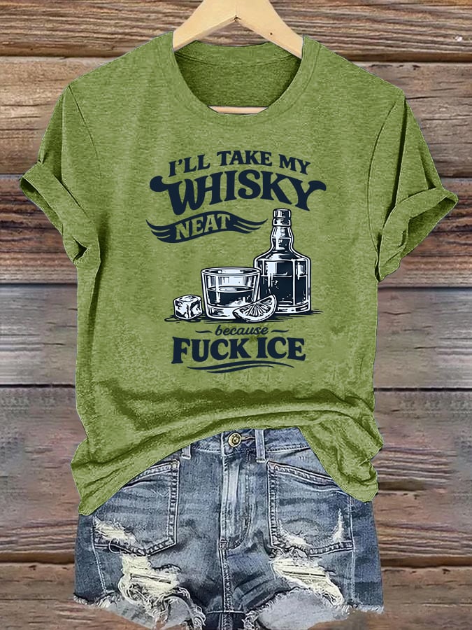 Women's  I'LL TAKE MY WISKY Print T-Shirt