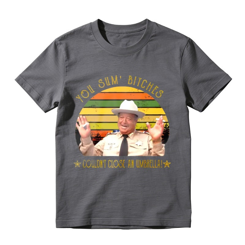 You Sum Bitches Couldnt Close An Umbrella Unisex Classic T-shirt