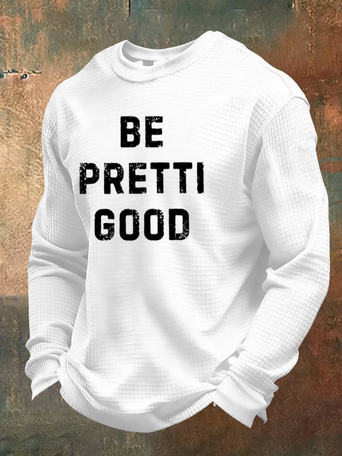 Men's Be Pretti Good Print Waffle T-Shirt