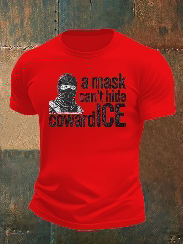 Men's  Anti ICE, A Mask Cant Hide CowardICE T-shirt