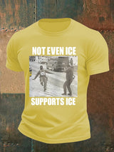 Men's  NOT EVEN ICE SUPPORTS ICE Print T-shirt