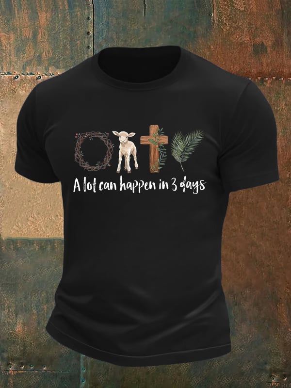 Men's  A lot can happen in 3 days  Print  T-Shirt
