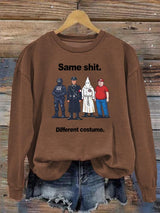 Women's  Same shit Different costume  Print  Sweater